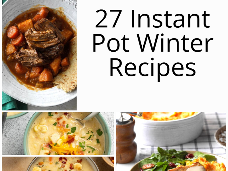 27 Instant Pot Winter&nbsp;Recipes
