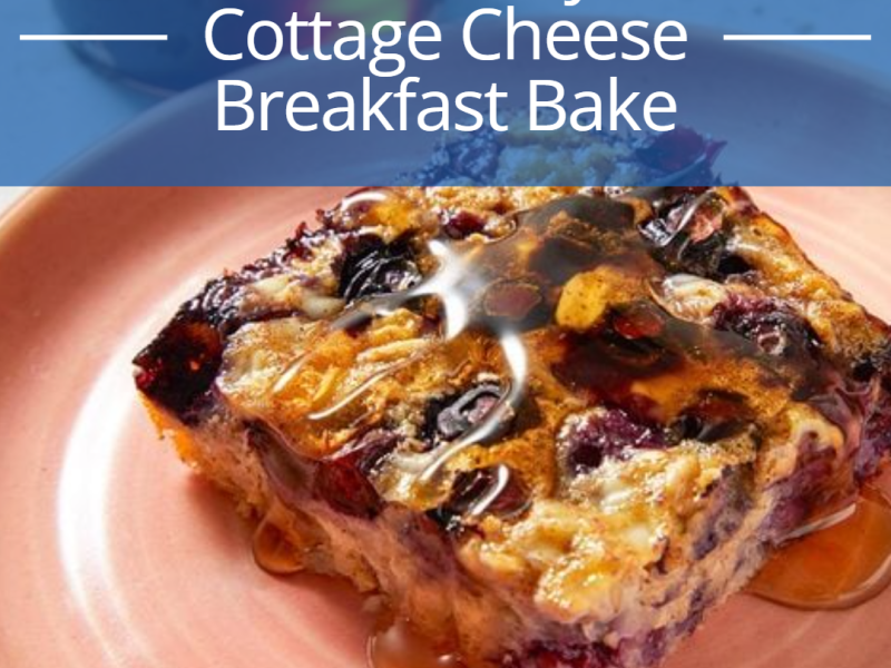 Blueberry Cottage Cheese Breakfast&nbsp;Bake