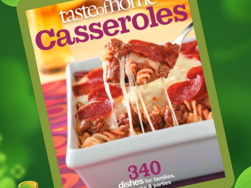 Taste of Home:&nbsp;Casseroles